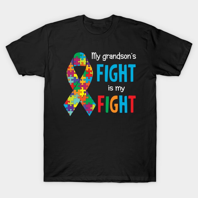 Autism Awareness My Grandsons Fight Is My Fight T-Shirt by danielsho90